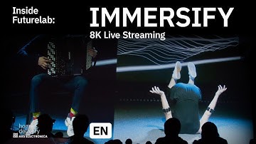 Inside Futurelab: Immersify (8K Live Streaming)