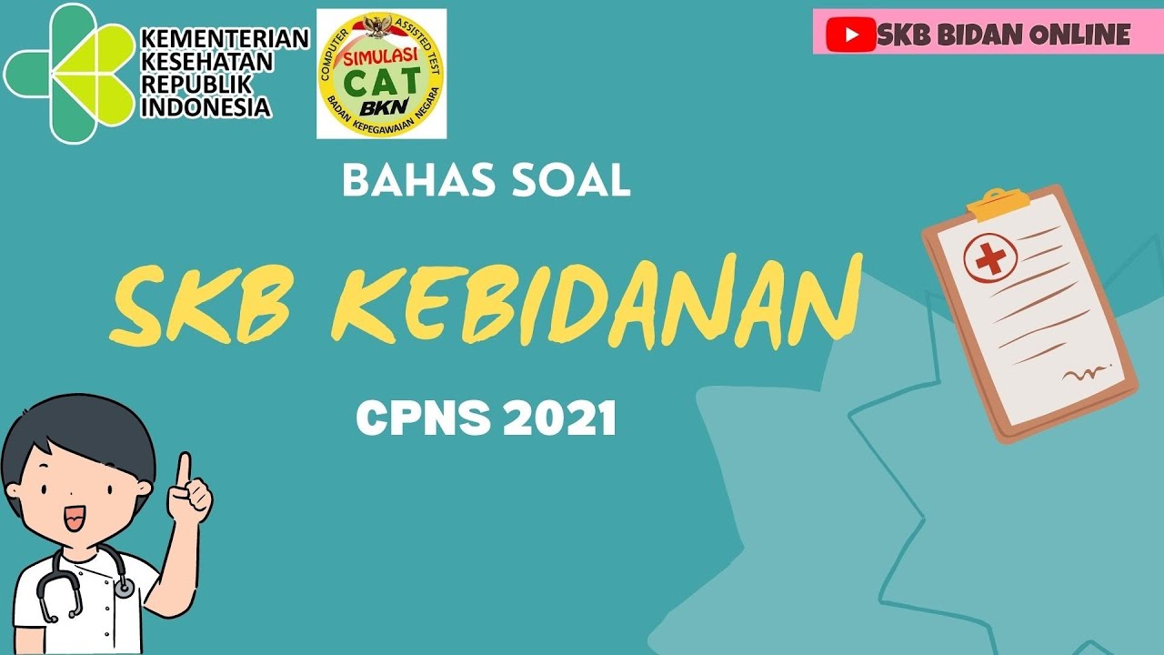 Bahas Soal SKB Bidan CPNS Part 8| Soal P3K Bidan #skbbidan #cpns2021 #soalskbbidan #skbkesehatan