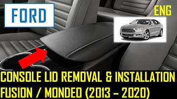 Console Lid Removal & Installation - Fusion (Mondeo) 2013 - 2020
