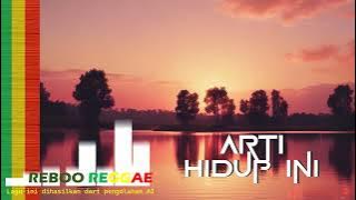 ARTI HIDUP INI - REBOO REGGAE