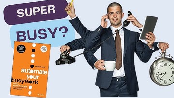 Automate Your Busywork: Do Less, Achieve More, and Save Your Brain for the Big Stuff by Aytekin Tank