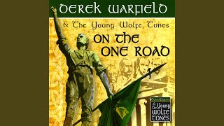 Video thumbnail of "Derek Warfield and the Young Wolfe Tones - Come Out Ye Black 'N' Tans"