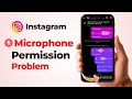 Instagram Microphone Permission Problem Fix Hindi