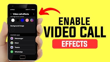 How to Enable Video Call Effects in Samsung Phone