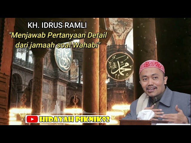 KH. IDRUS RAMLI - MENJAWAB PERTANYAAN SECARA DETAIL DARI JAMAAH SOAL WAHABI class=