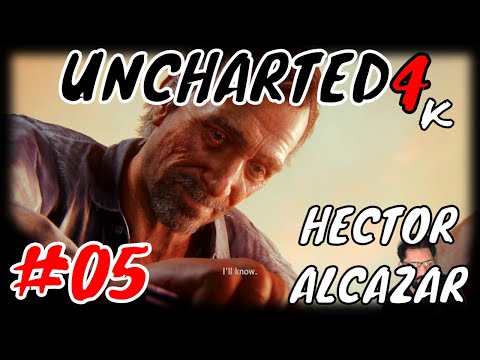 HECTOR ALCAZAR  - Uncharted4: A Thief's End 4k Playthrough Part 5