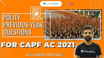 POLITY Previous Year Questions for CAPF AC 2021 | Indian Polity PYQs for CAPF AC | Shree Prateek