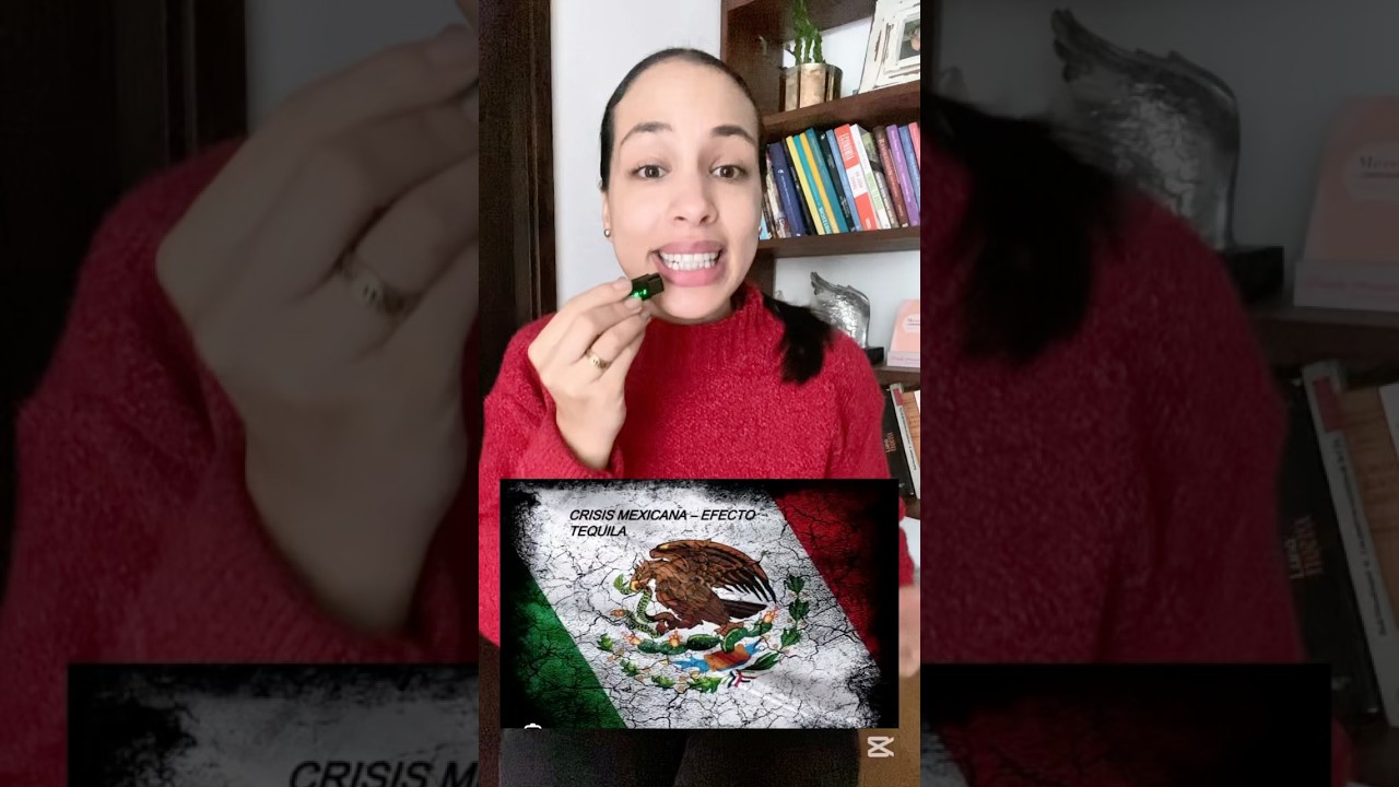 EFECTO TEQUILA / CRISIS MEXICANA🇲🇽
