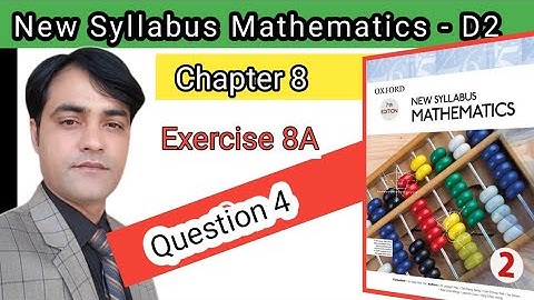 Exercise 8A Question 4 II Oxford New Syllabus Mathematics |Chapter 8 | D2 Solutions I O Level