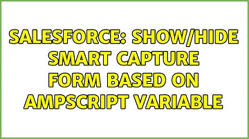 Salesforce: Show/hide Smart Capture form based on AMPScript variable