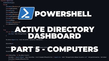 PowerShell Project : Active Directory Dashboard - Part 5: Computers