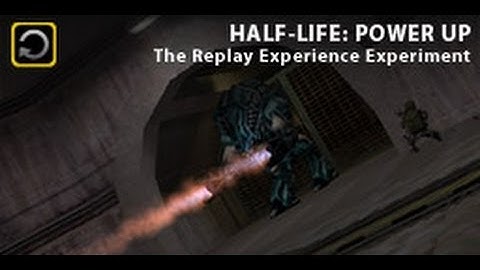 Half-Life TREE: Power Up by Kaito Kid