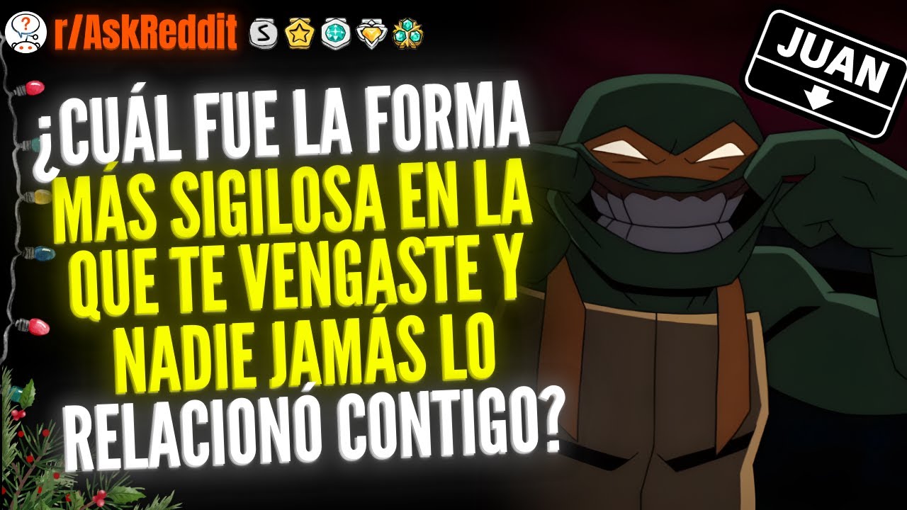 ¿Cuál Fue La Forma Más Sigilosa En La Que Te Vengaste Y Nadie Jamás Lo Relacionó Contigo? - Reddit