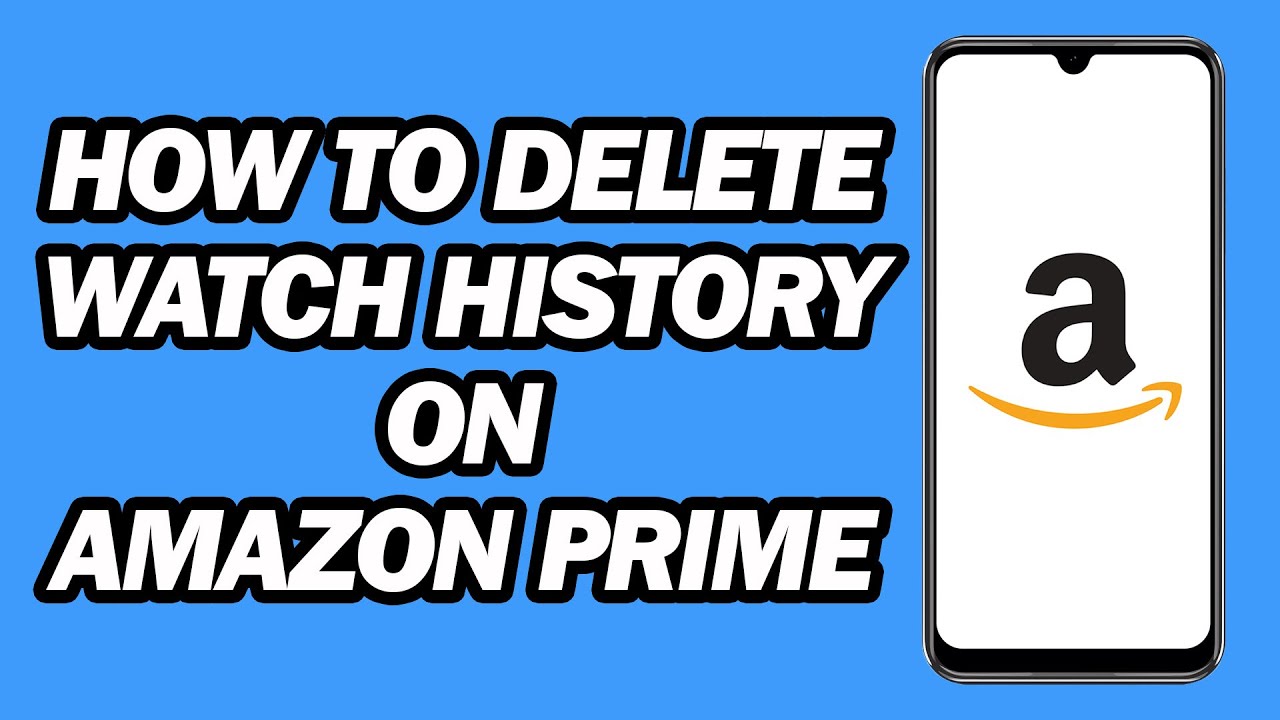 How to Delete Watch History on Amazon Prime Video Step by Step YouTube