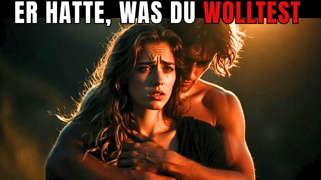 Du hast in ihm genau das erkannt, was dir gefehlt hat