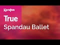 Karaoke True - Spandau Ballet *