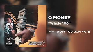 Q Money - Whole 100 [Official Audio]