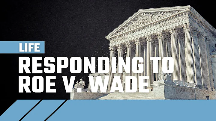 How Every Bible-Believing Christian Should Respond to Roe v Wade