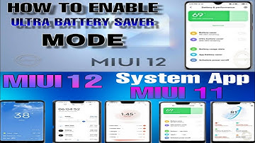 MIUI 12 SYSTEM APP FOR MIUI 11 DOWNLOAD & UPDATE | ENABLE OFFICIAL MIUI 12 ULTRA BATTERY SAVING MODE