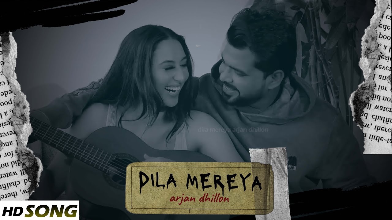 Dila Mereya (FULL SONG) Arjan Dhillon | New Punjabi Song 2022