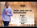 OKW OMU NSI YA BUYUDAAYA HYMN 64 NORMAN SHAAKA OKW OMU NSI YA BUYUDAAYA HYMN 64 NORMAN SHAAKA