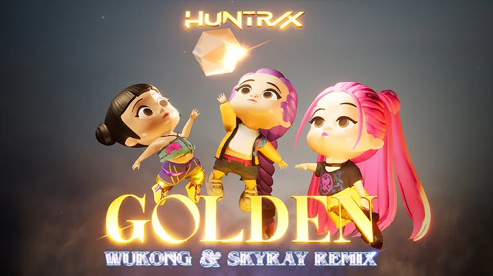 HUNTRIX- GOLDEN (WUKONG & SkyRay Remix) Kpop Demon Hunters