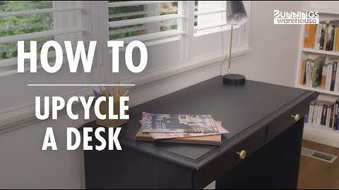 How To Upcycle a Desk - Bunnings Warehouse