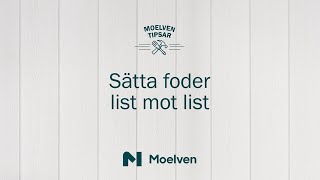 Sätt foder list mot list runt dörrar och fönster.