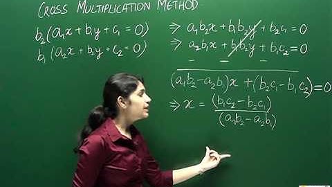 10M03 - Pair of Linear Equations in 2 Variables - Cross Multiplication Method