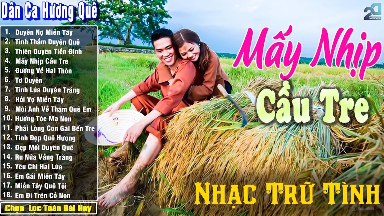 Mấy Nhịp Cầu Tre ➤ Nhạc Trữ Tình Dân Ca Quê Hương Miền Tây Hay Nhất ➤ Dân Ca Miền Tây Chọn Lọc