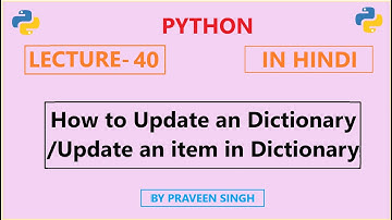 Python Lecture 40: How to update the Dictionary? (in Hindi)