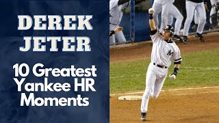 Derek Jeter 10 Greatest Home Run Moments
