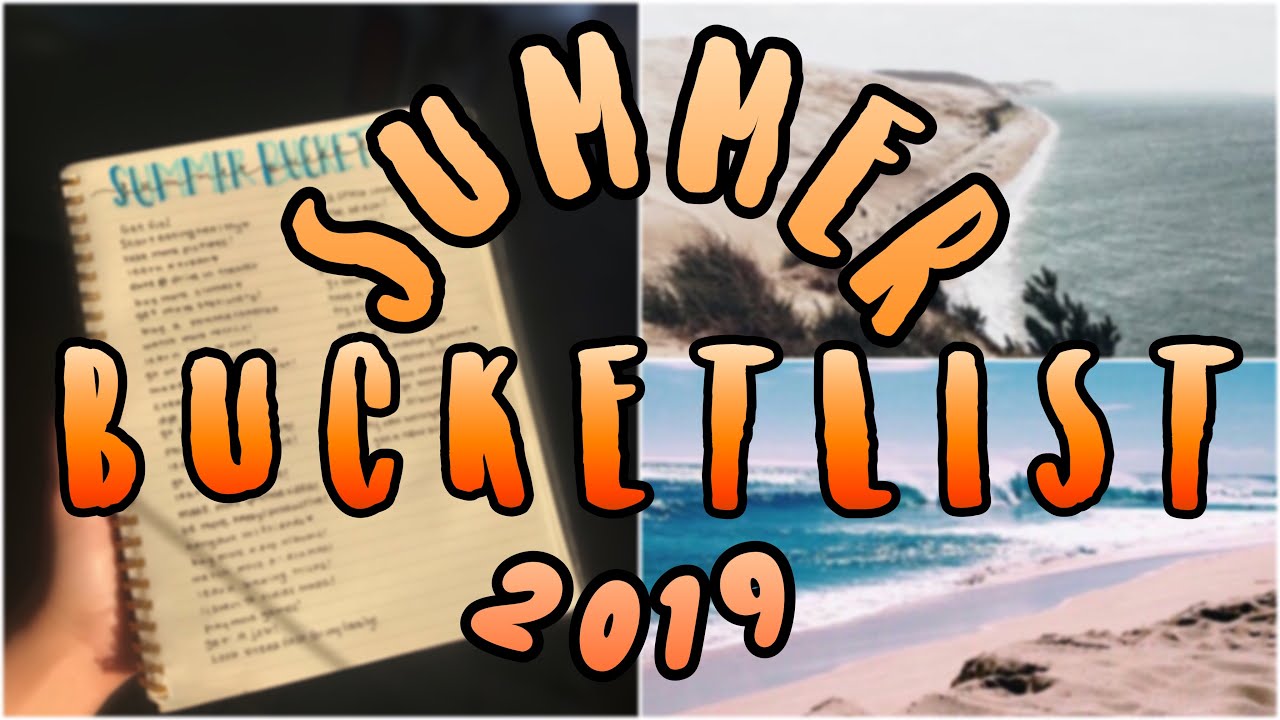 MY SUMMER BUCKETLIST 2019!!