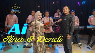 Ai - Nina ft Dendi (Official Live Music)