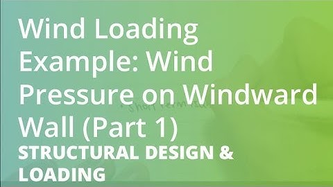 Wind Loading Example: Wind Pressure on Windward Wall (Part 1) | Structural Design & Loading