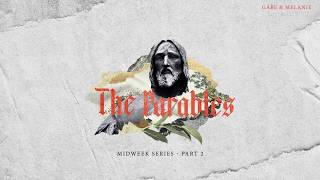 Wednesday Night with Gabe and Melanie - The Parables Pt.2 @VBFCHURCHBAKERSFIELD
