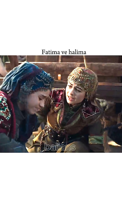 Fatima ve halima #kurulusosman #halima #fatimahatun #leyakirsan