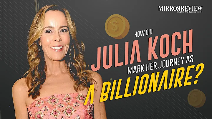 How did Julia Koch mark her journey as a Billionai...