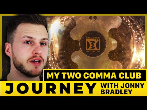 My Two Comma Club Story: Jonny Bradley
