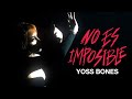 Yoss Bones &quot;No Es Imposible&quot; (Lyric Video)