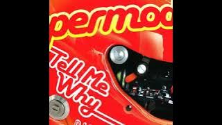 Supermode / Tell Me Why (Radio Edit)