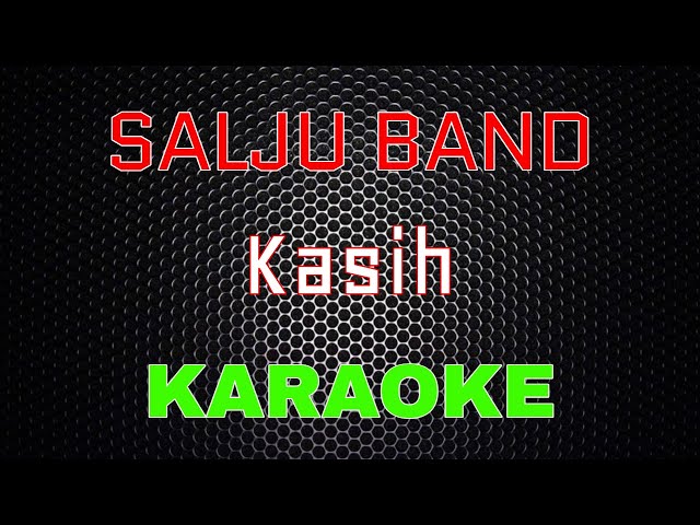 Salju Band - Kasih [Karaoke] | LMusical class=