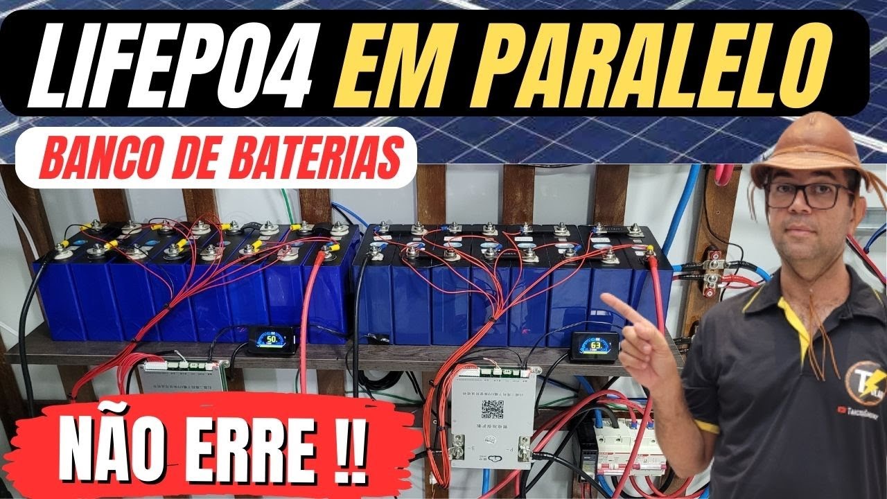 Como montar dois bancos de baterias LIFEPO4 em paralelo da maneira CORRETA?