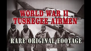 WW2 Tuskegee Airmen - African-American's 1942-1945, rare Original Footage