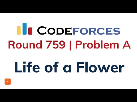 A. Life of a Flower | Codeforces Round 759 | Solution With Explanation