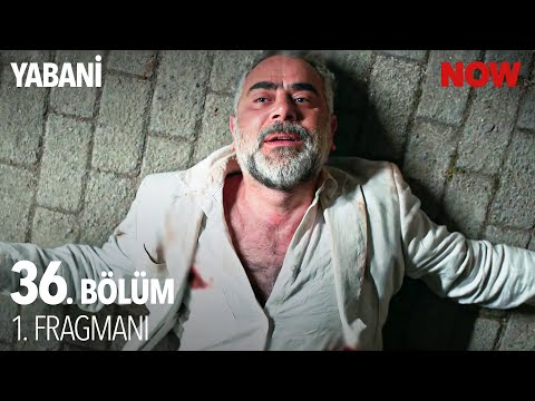 Yabani 36. Bölüm 1. Fragmanı