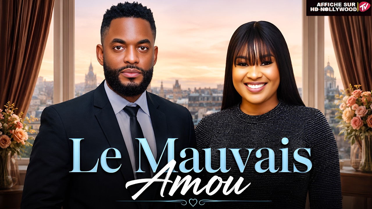 LE MAUVAIS AMOU (Chike Daniels, Ifeka Doris):Film Nigerian En Francais Complete 2026