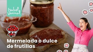 Mermelada o dulce de frutillas - YouTube