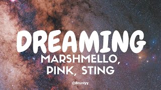 Marshmello, Pink, Sting - Dreaming Tradução/Legendado PT-BR