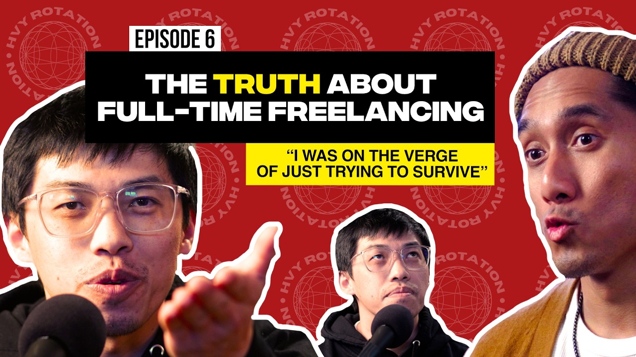 The TRUTH About Full-Time Freelancing | Ep 6 | HVY Rotation